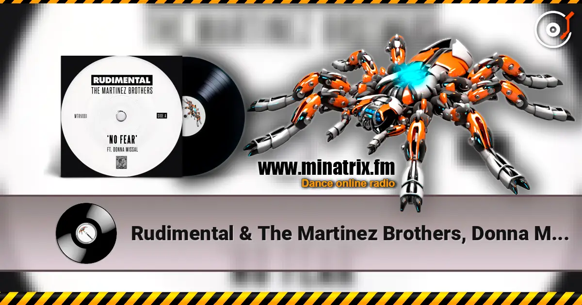Rudimental & The Martinez Brothers, Donna Missal - No Fear écouter en ligne en haute qualité | Minatrix.FM