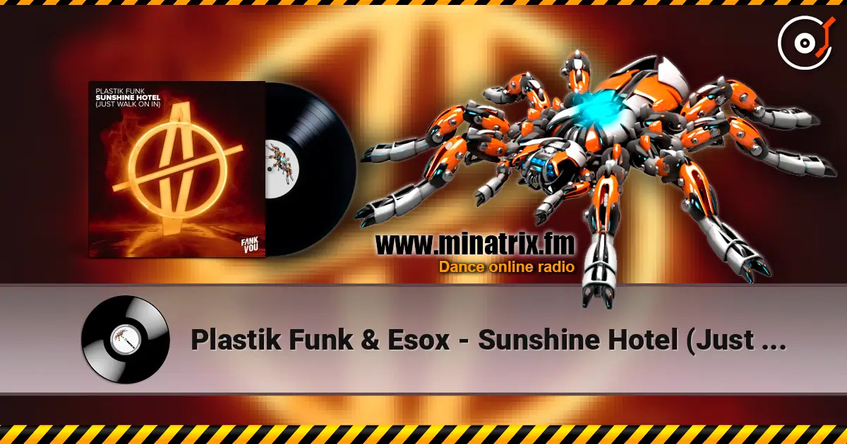 Plastik Funk & Esox - Sunshine Hotel (Just Walk On In) écouter en ligne en haute qualité | Minatrix.FM