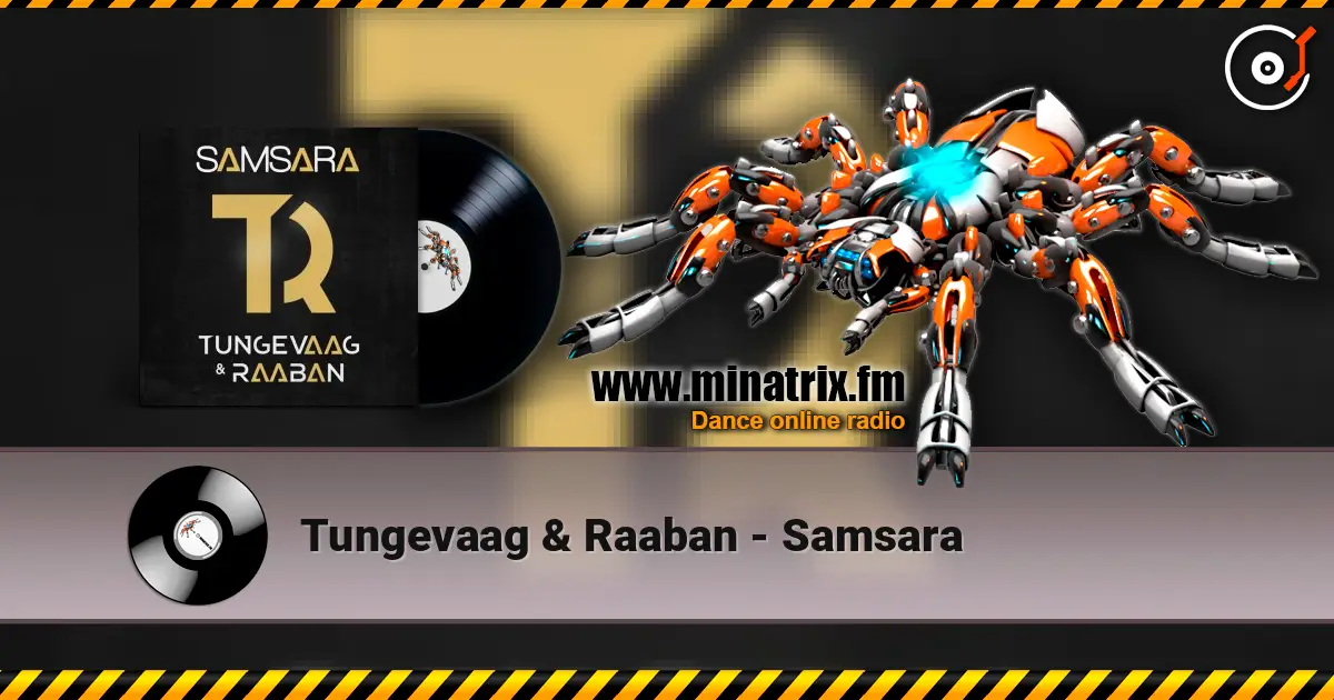 Tungevaag & Raaban - Samsara écouter en ligne en haute qualité | Minatrix.FM