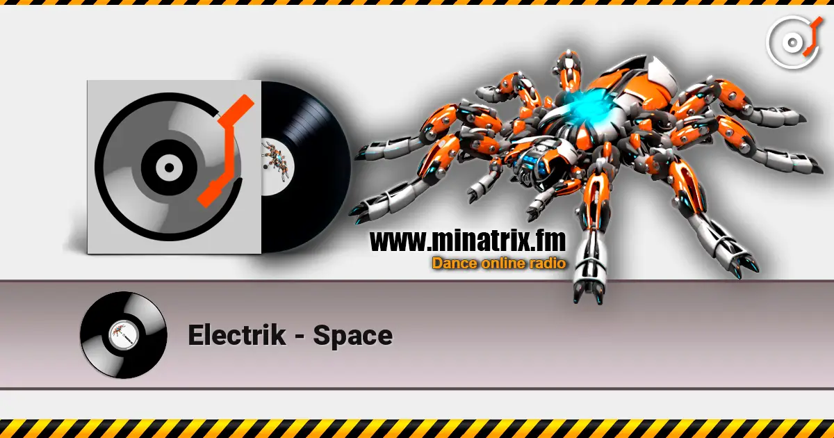 Electrik - Space écouter en ligne en haute qualité | Minatrix.FM