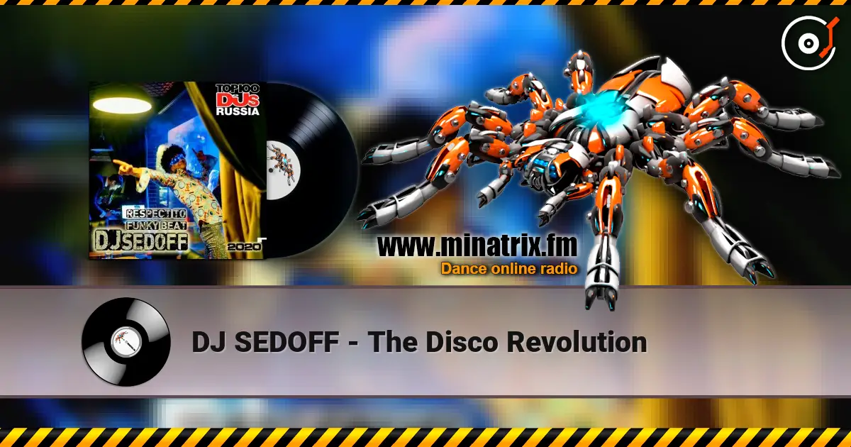 DJ SEDOFF - The Disco Revolution écouter en ligne en haute qualité | Minatrix.FM