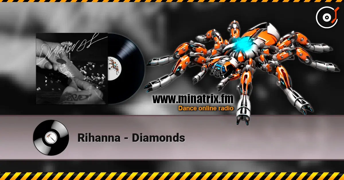 Rihanna - Diamonds écouter en ligne en haute qualité | Minatrix.FM