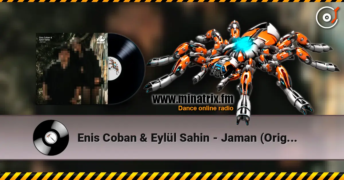 Enis Coban & Eylül Sahin - Jaman (Original Mix) écouter en ligne en haute qualité | Minatrix.FM