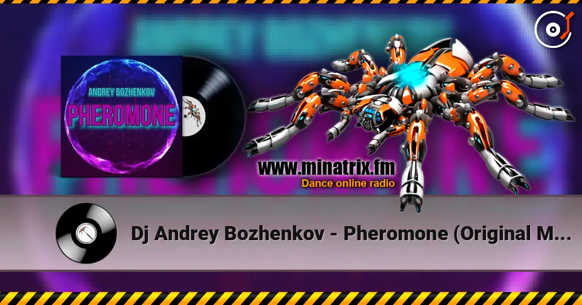 Dj Andrey Bozhenkov - Pheromone (Original Mix) écouter en ligne en haute qualité | Minatrix.FM