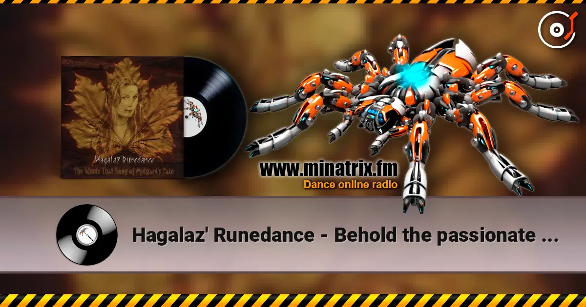 Hagalaz' Runedance - Behold the passionate ways of nature écouter en ligne en haute qualité | Minatrix.FM
