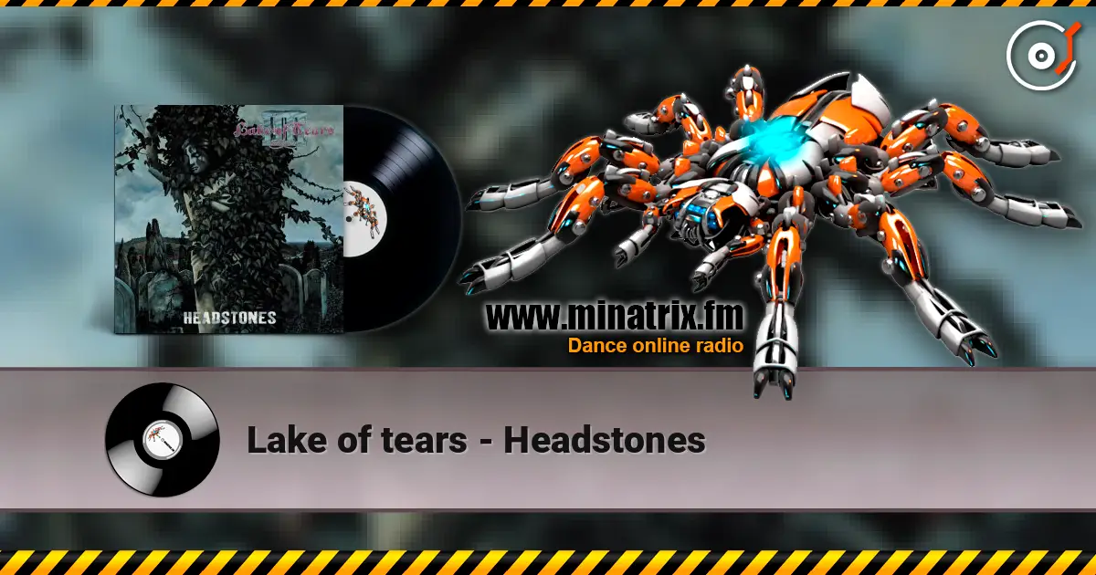 Lake of tears - Headstones écouter en ligne en haute qualité | Minatrix.FM