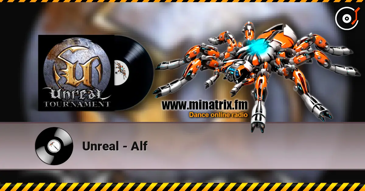 Unreal - Alf écouter en ligne en haute qualité | Minatrix.FM