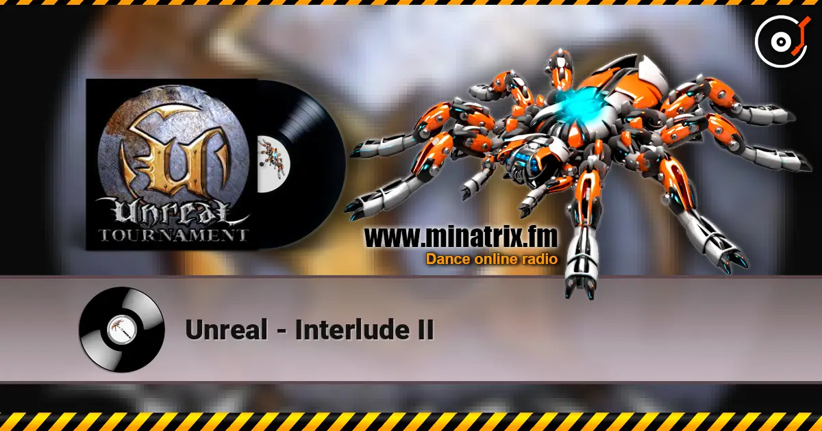 Unreal - Interlude II écouter en ligne en haute qualité | Minatrix.FM