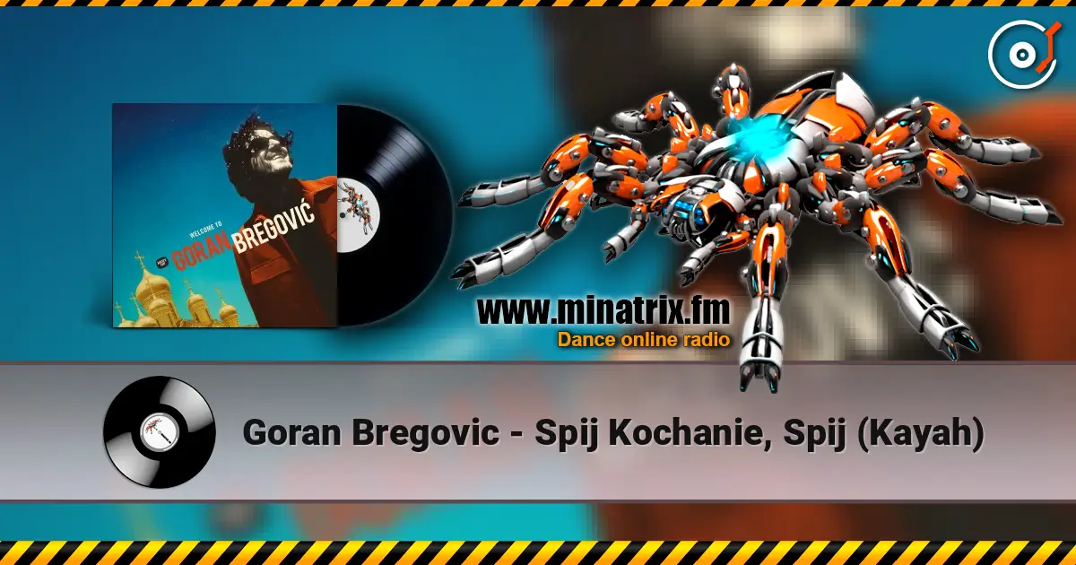 Goran Bregovic - Spij Kochanie, Spij (Kayah) écouter en ligne en haute qualité | Minatrix.FM