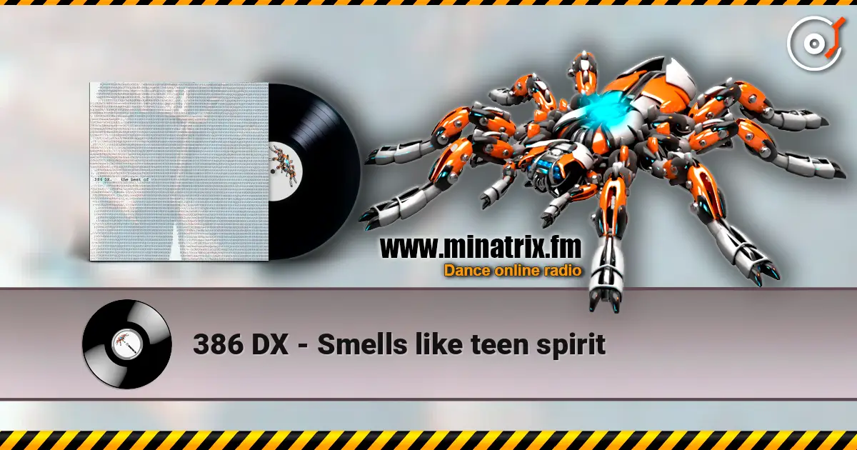 386 DX - Smells like teen spirit écouter en ligne en haute qualité | Minatrix.FM