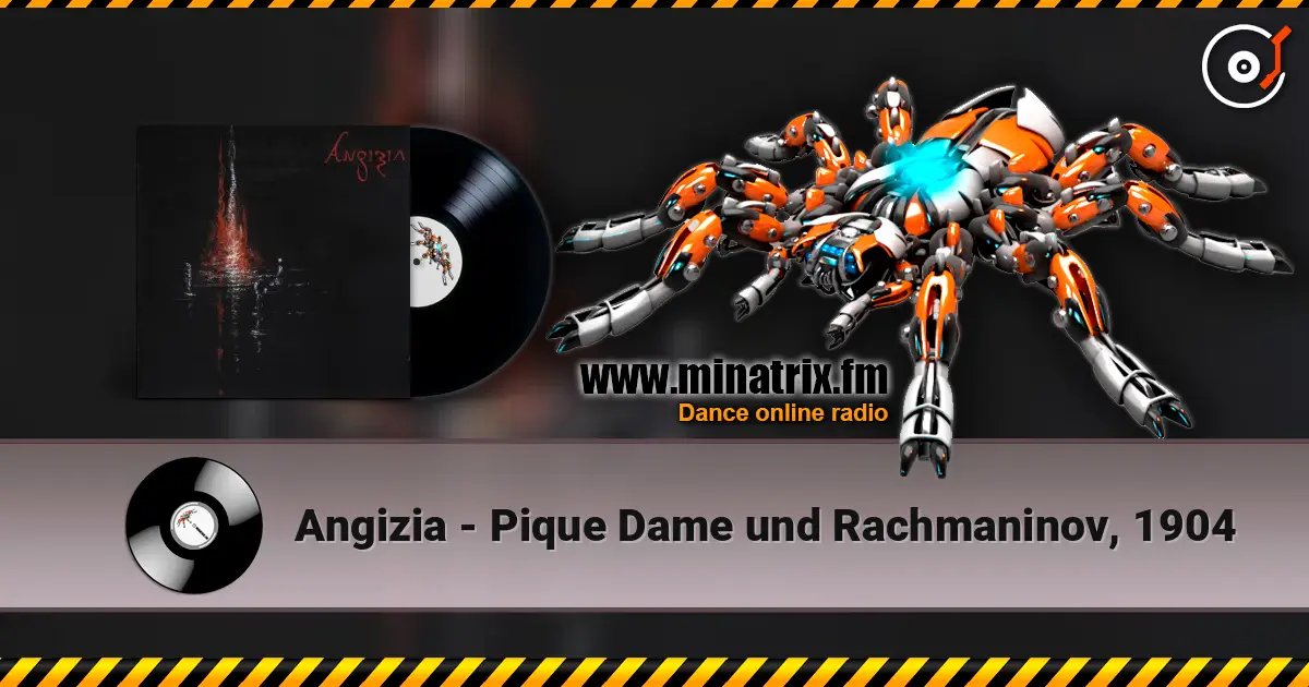 Angizia - Pique Dame und Rachmaninov, 1904 écouter en ligne en haute qualité | Minatrix.FM