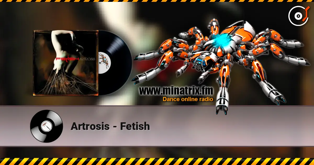 Artrosis - Fetish écouter en ligne en haute qualité | Minatrix.FM