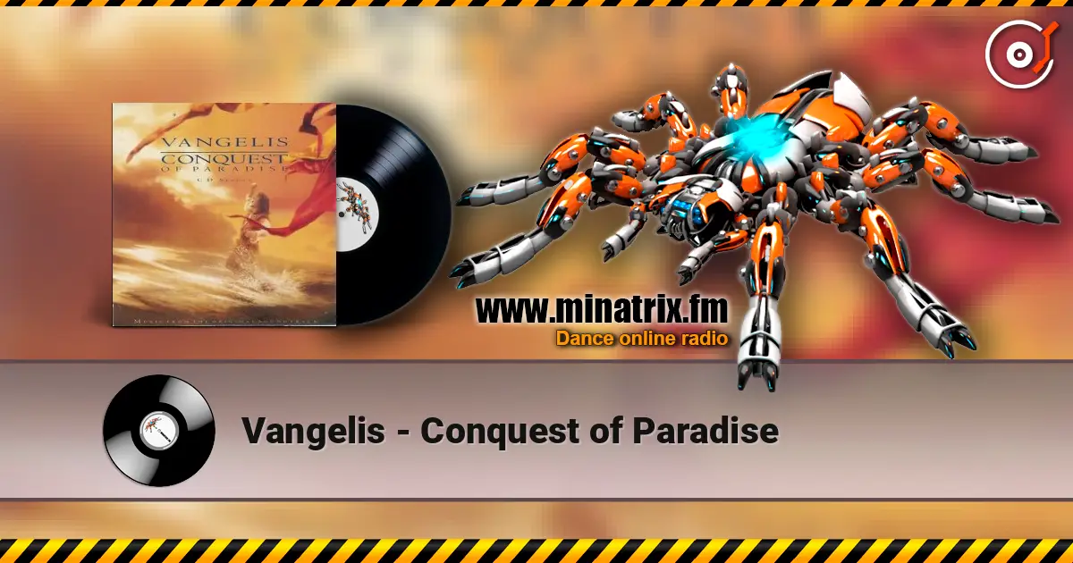 Vangelis - Conquest of Paradise écouter en ligne en haute qualité | Minatrix.FM