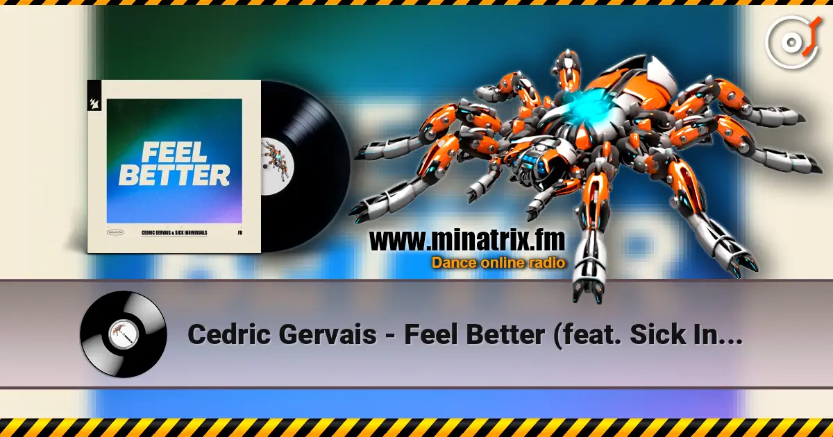 Cedric Gervais - Feel Better (feat. Sick Individuals) écouter en ligne en haute qualité | Minatrix.FM