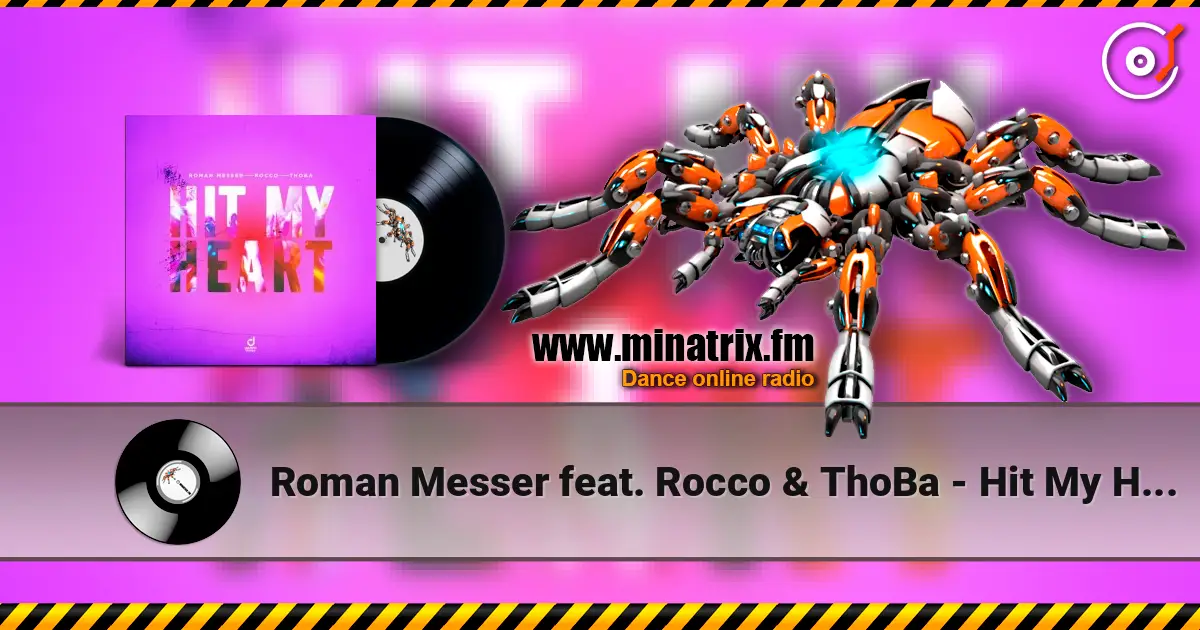 Roman Messer feat. Rocco & ThoBa - Hit My Heart écouter en ligne en haute qualité | Minatrix.FM