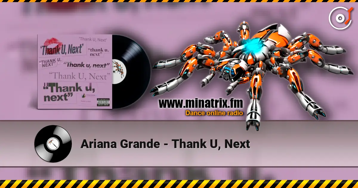 Ariana Grande - Thank U, Next écouter en ligne en haute qualité | Minatrix.FM