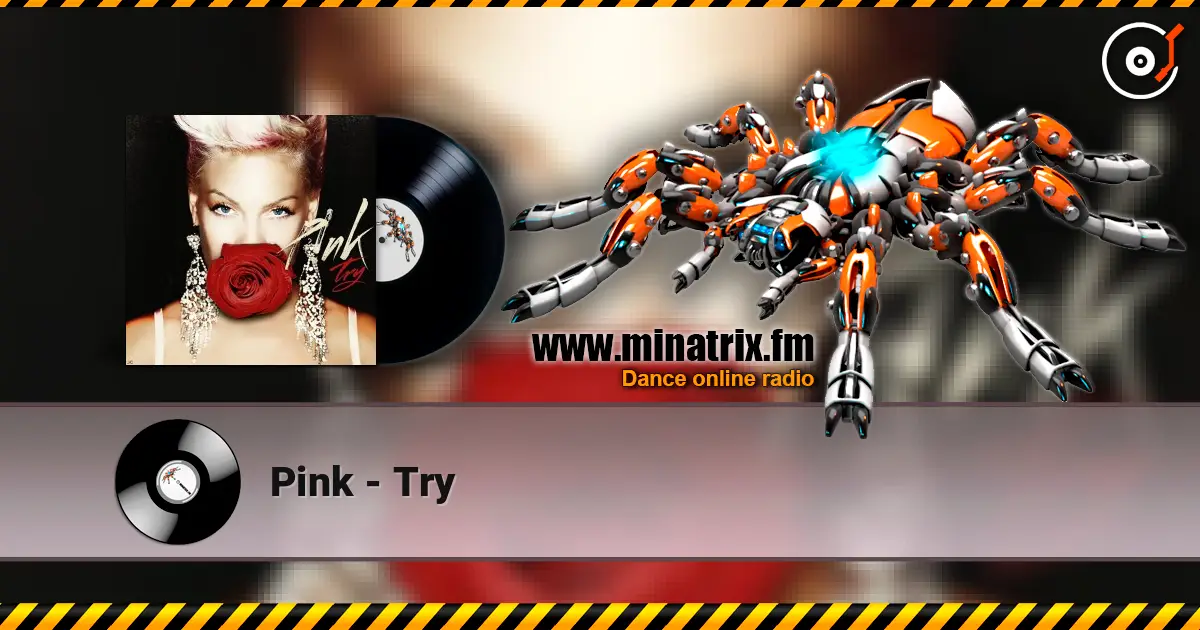 Pink - Try écouter en ligne en haute qualité | Minatrix.FM