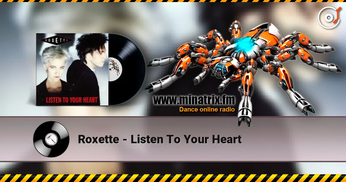 Roxette - Listen To Your Heart écouter en ligne en haute qualité | Minatrix.FM