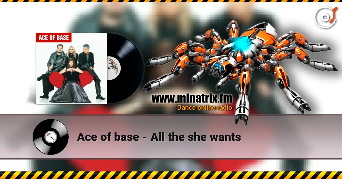 Ace of base - All the she wants écouter en ligne en haute qualité | Minatrix.FM