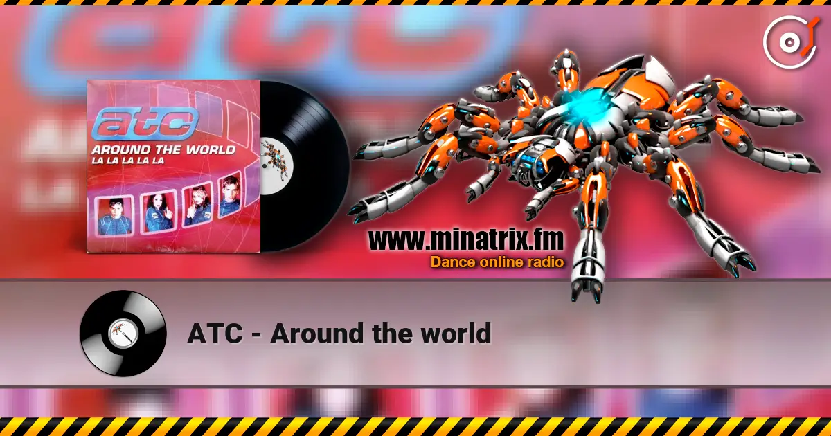 ATC - Around the world écouter en ligne en haute qualité | Minatrix.FM