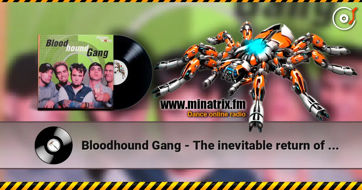 Bloodhound Gang - The inevitable return of the great white dope écouter en ligne en haute qualité | Minatrix.FM