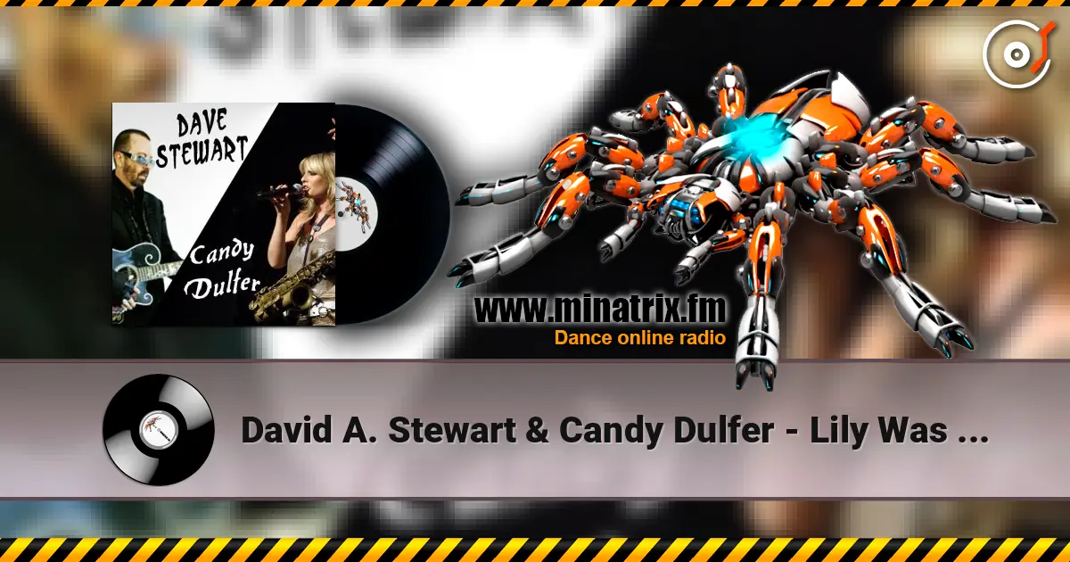 David A. Stewart & Candy Dulfer - Lily Was Here écouter en ligne en haute qualité | Minatrix.FM