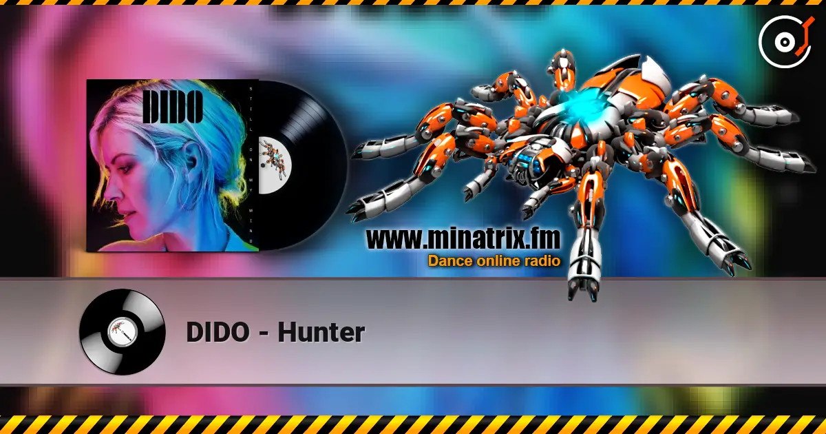 DIDO - Hunter écouter en ligne en haute qualité | Minatrix.FM