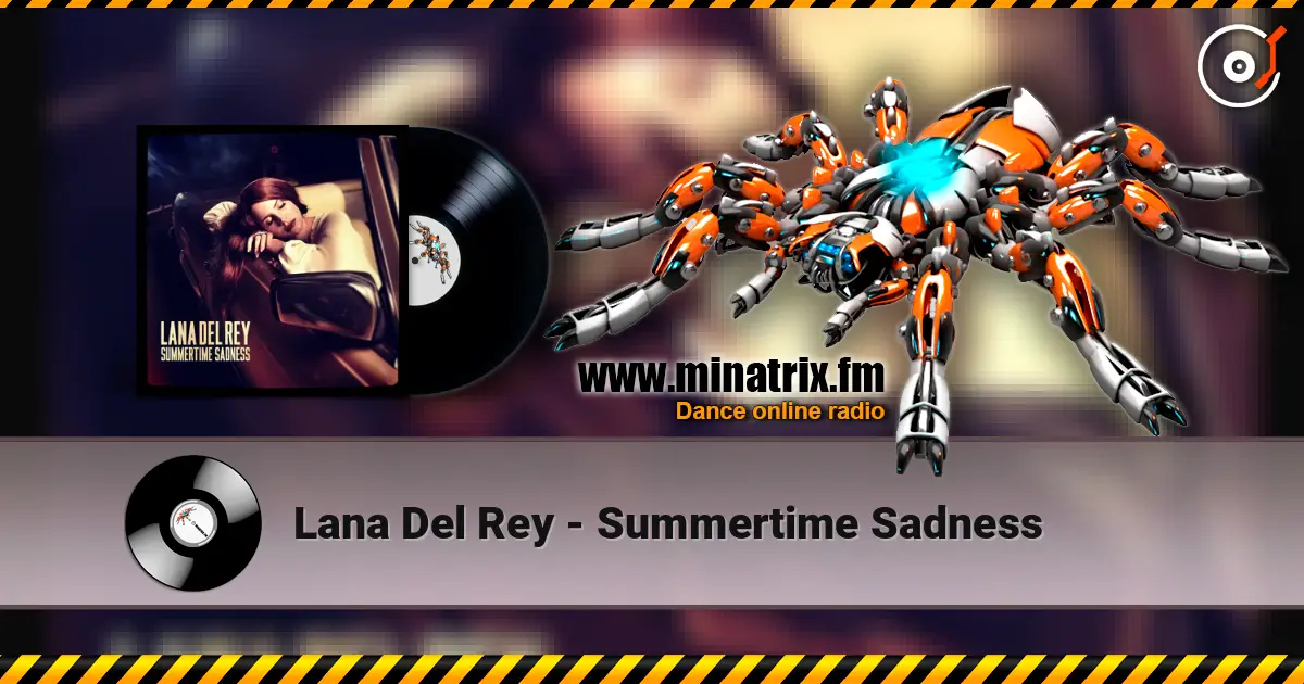 Lana Del Rey - Summertime Sadness écouter en ligne en haute qualité | Minatrix.FM