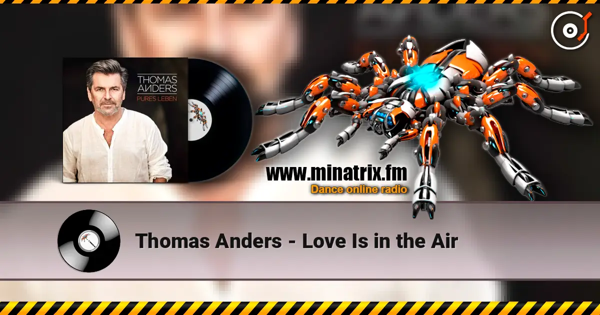 Thomas Anders - Love Is in the Air écouter en ligne en haute qualité | Minatrix.FM