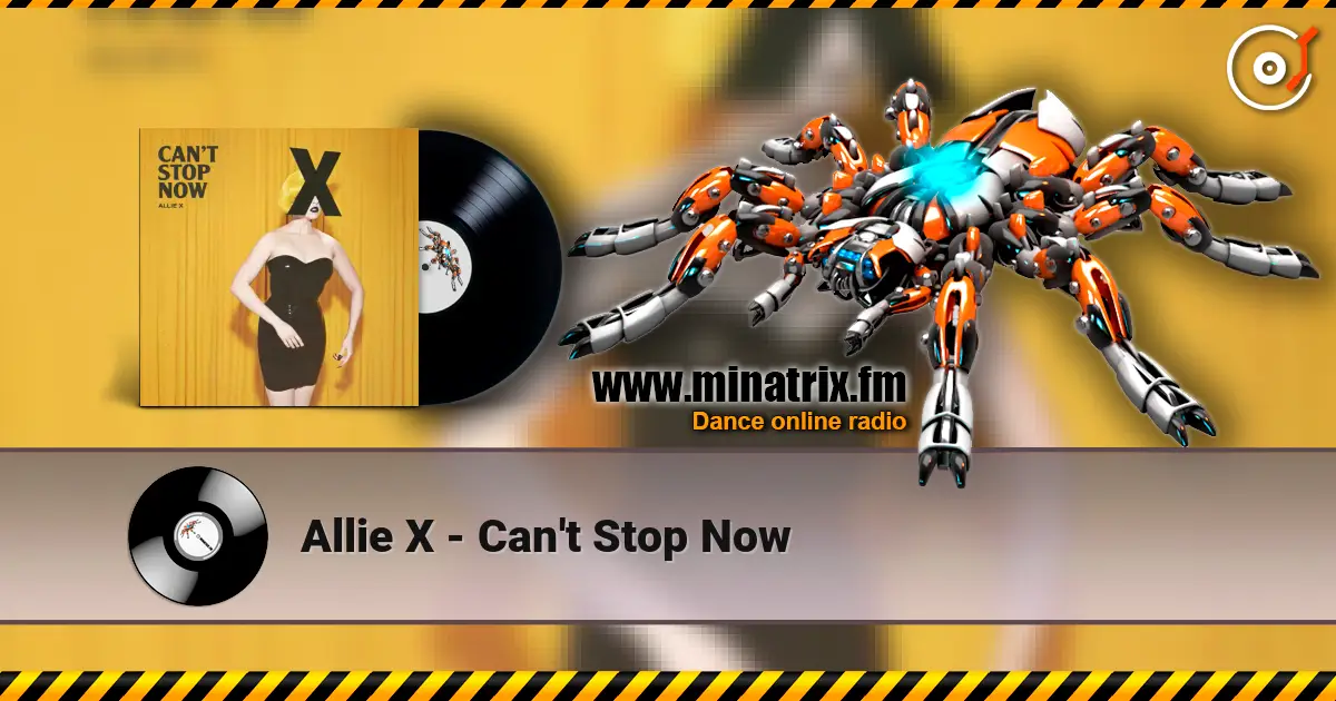 Allie X - Can't Stop Now écouter en ligne en haute qualité | Minatrix.FM