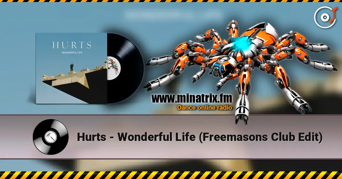Hurts - Wonderful Life (Freemasons Club Edit) écouter en ligne en haute qualité | Minatrix.FM