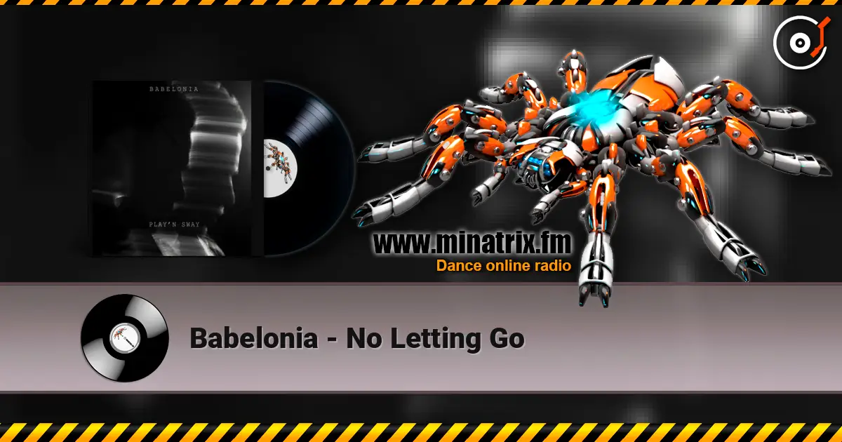 Babelonia - No Letting Go écouter en ligne en haute qualité | Minatrix.FM