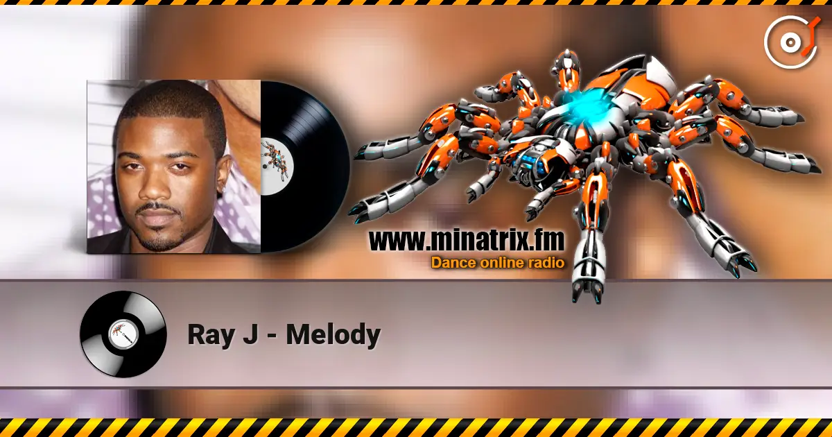 Ray J - Melody écouter en ligne en haute qualité | Minatrix.FM