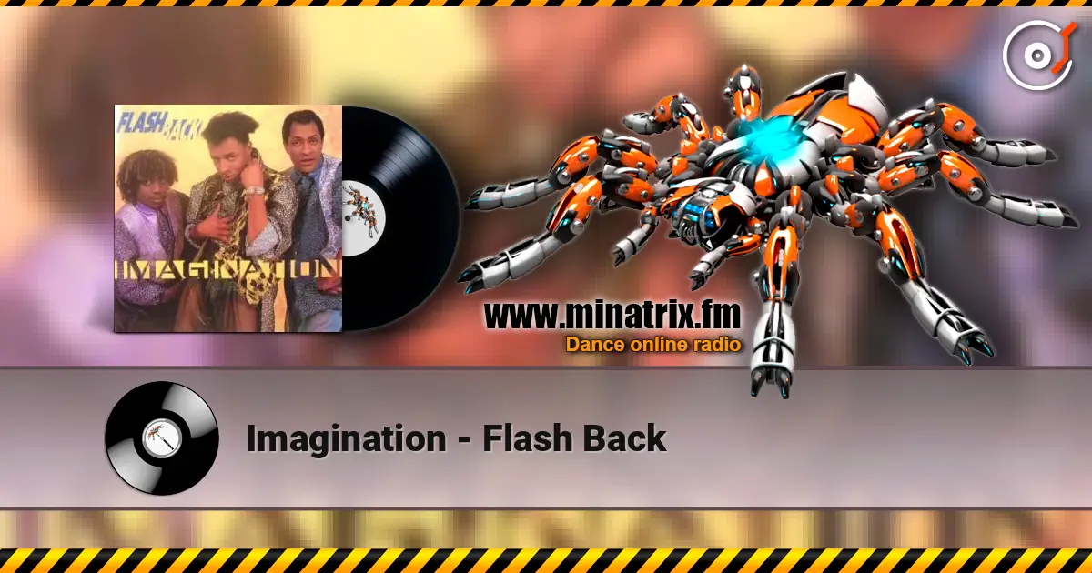 Imagination - Flash Back écouter en ligne en haute qualité | Minatrix.FM