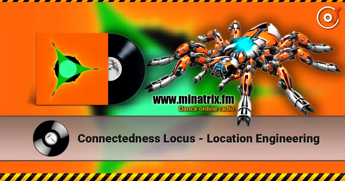 Connectedness Locus - Location Engineering écouter en ligne en haute qualité | Minatrix.FM