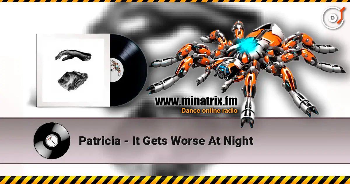 Patricia - It Gets Worse At Night écouter en ligne en haute qualité | Minatrix.FM