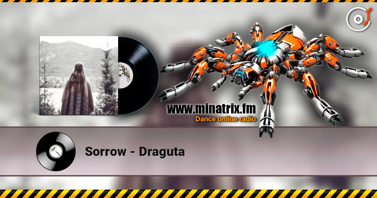 Sorrow - Draguta écouter en ligne en haute qualité | Minatrix.FM