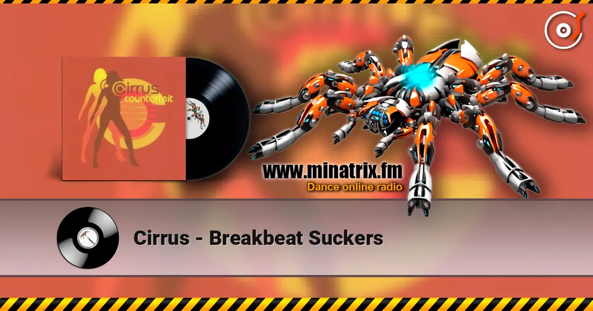 Cirrus - Breakbeat Suckers écouter en ligne en haute qualité | Minatrix.FM