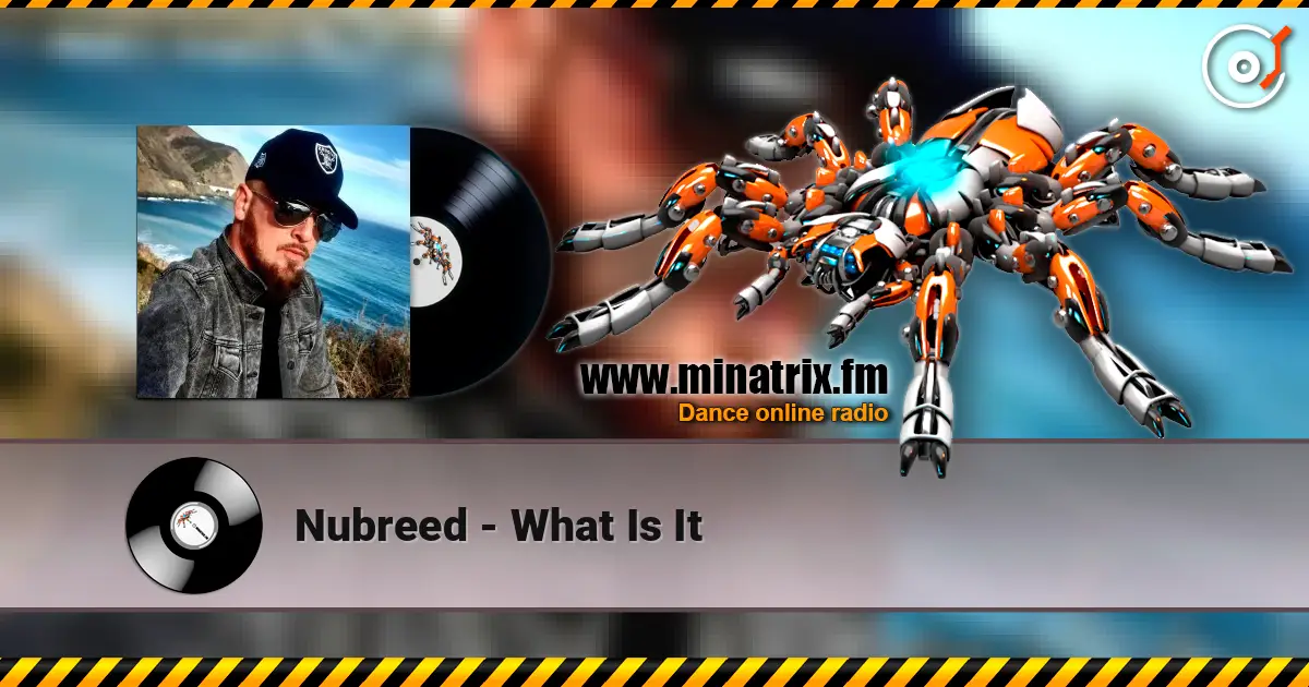 Nubreed - What Is It écouter en ligne en haute qualité | Minatrix.FM