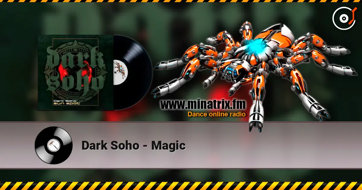 Dark Soho - Magic écouter en ligne en haute qualité | Minatrix.FM