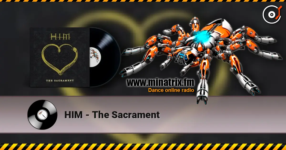 HIM - The Sacrament écouter en ligne en haute qualité | Minatrix.FM