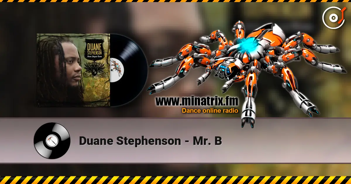 Duane Stephenson - Mr. B écouter en ligne en haute qualité | Minatrix.FM