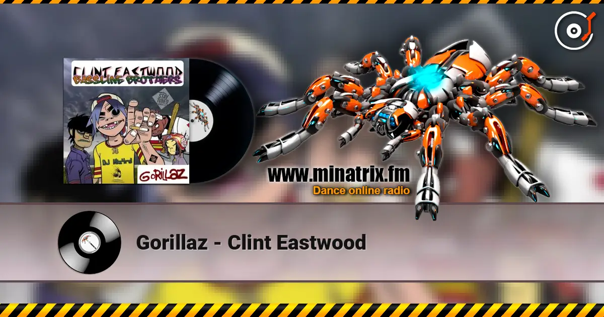 Gorillaz - Clint Eastwood écouter en ligne en haute qualité | Minatrix.FM