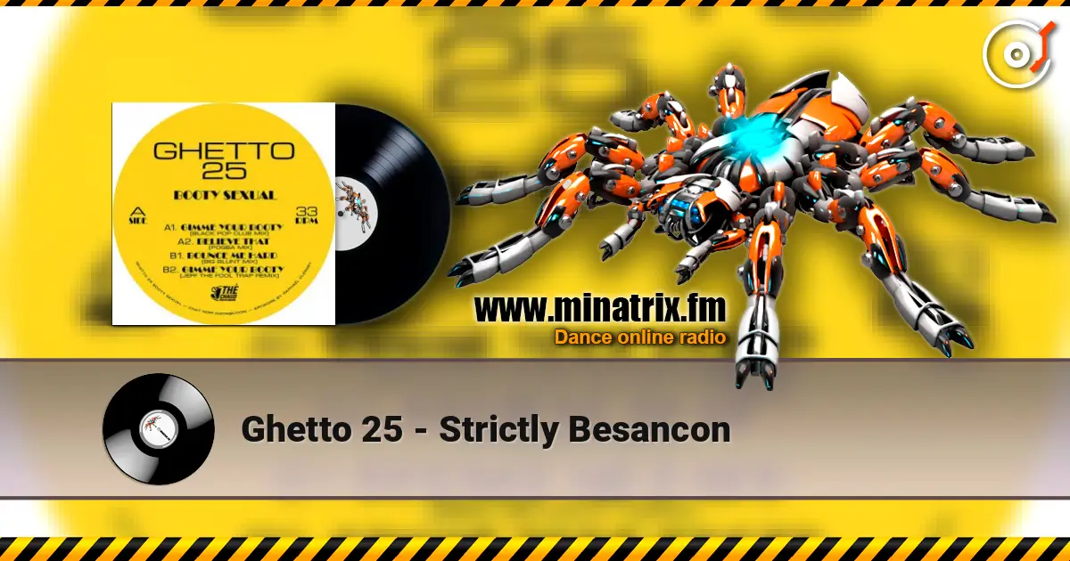 Ghetto 25 - Strictly Besancon écouter en ligne en haute qualité | Minatrix.FM