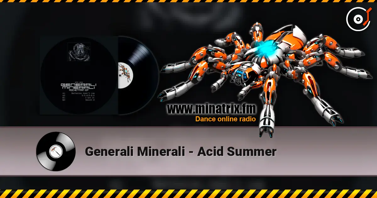 Generali Minerali - Acid Summer écouter en ligne en haute qualité | Minatrix.FM