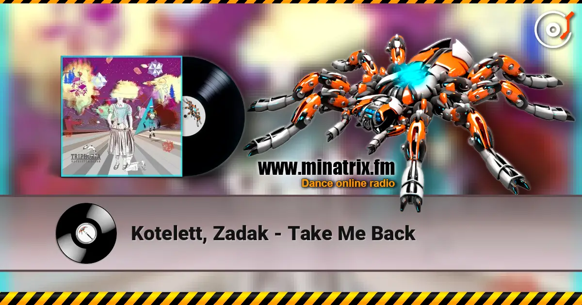 Kotelett, Zadak - Take Me Back écouter en ligne en haute qualité | Minatrix.FM