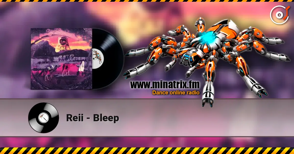 Reii - Bleep écouter en ligne en haute qualité | Minatrix.FM