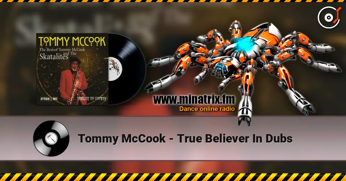 Tommy McCook - True Believer In Dubs écouter en ligne en haute qualité | Minatrix.FM