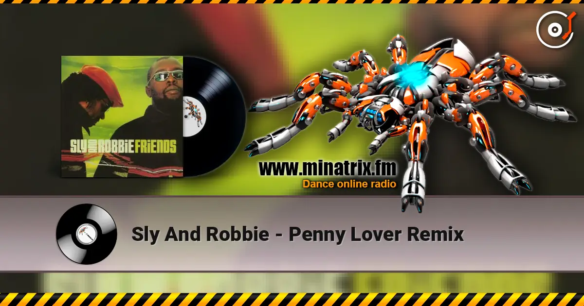 Sly And Robbie - Penny Lover Remix écouter en ligne en haute qualité | Minatrix.FM