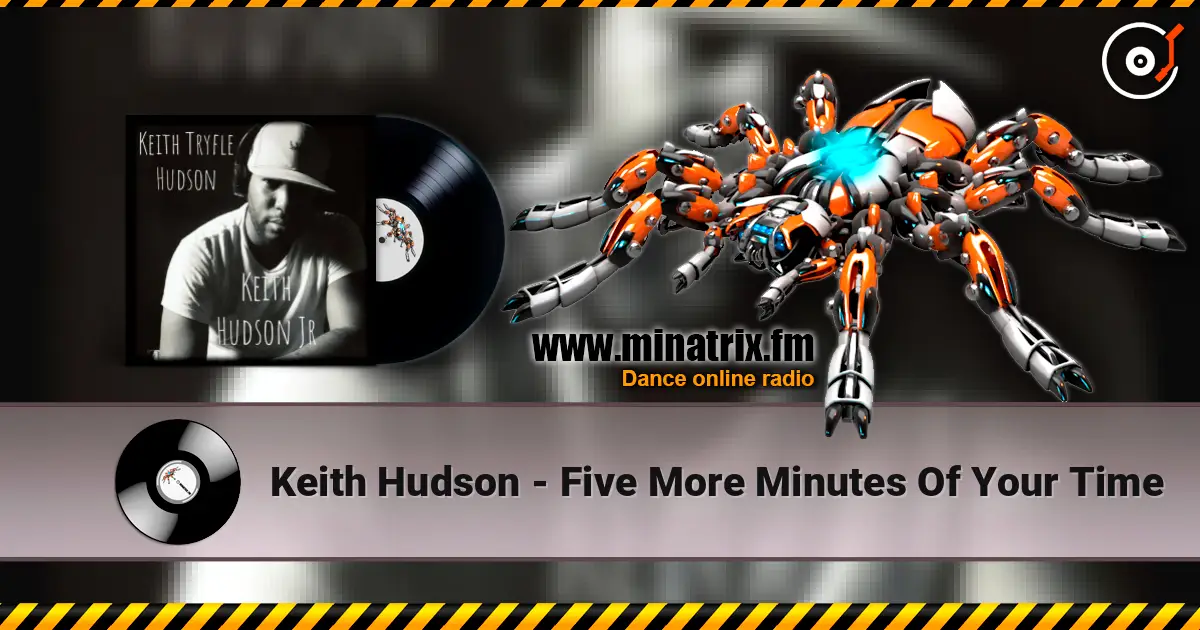 Keith Hudson - Five More Minutes Of Your Time écouter en ligne en haute qualité | Minatrix.FM